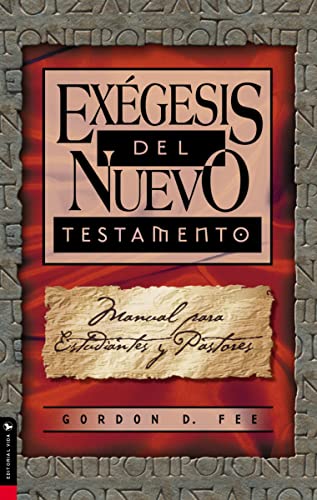 Exégesis del Nuevo Testamento: Student and Pastor's Manual