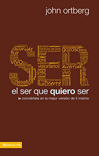 ser que quiero ser: Becoming God's Best Version of You: Conviértete en la mejor versión de ti mismo