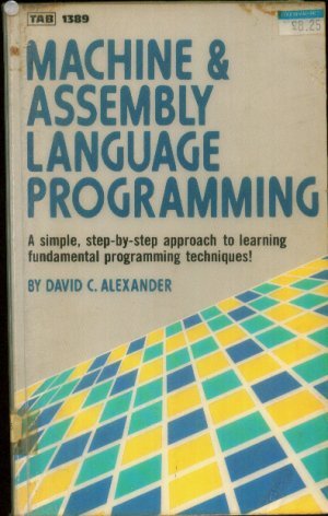 Alexander Machine And Assembly ∗language Programmi Ng∗ (paper Only)