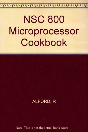 The Nsc800 Microprocessor Cookbook