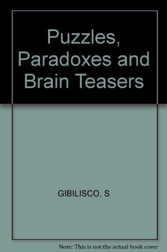 Gibilisco: Puzzles Paradoxes & ∗brain∗ Teasers (pr Only)