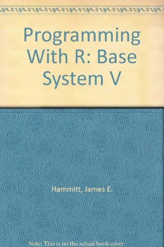 Programming With R: Base System V