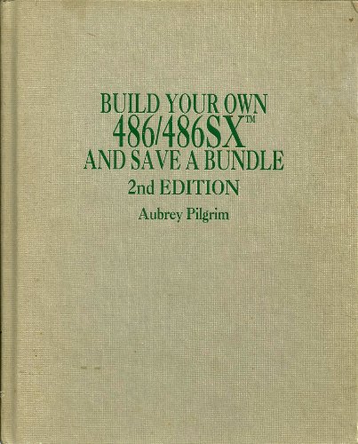 Build Your Own 486/486Sx and Save a Bundle