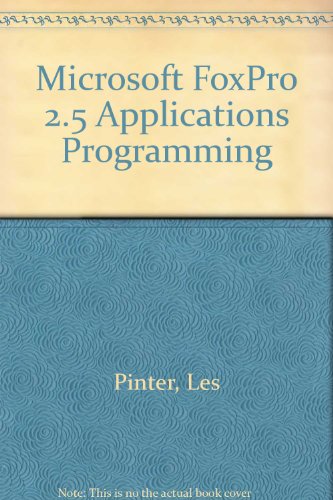 Microsoft Foxpro 2.5 Applications Programming