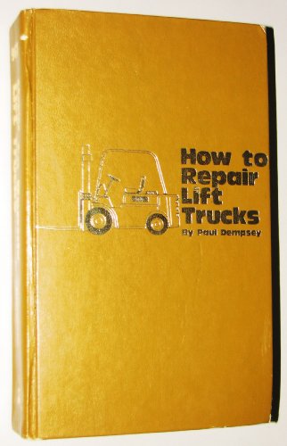 How to Repair Lift Trucks