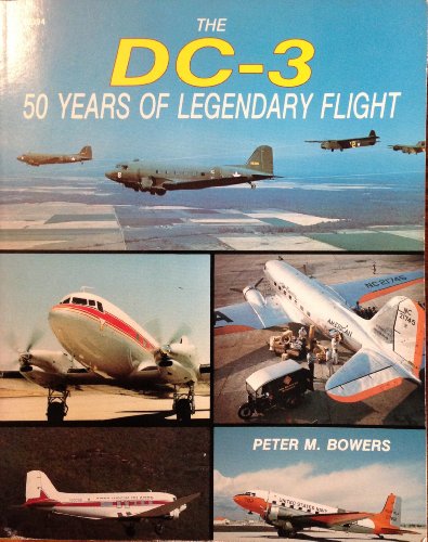 The DC-3: 50 Years of Legendary Flight