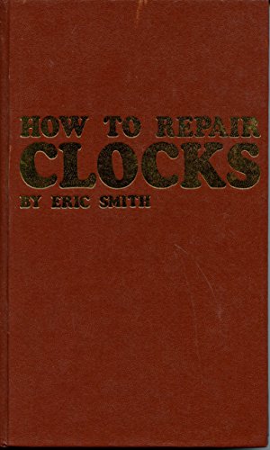 How to Repair Clocks
