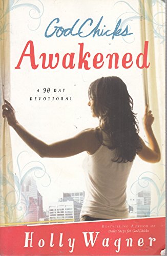 God Chicks Awakened: Wake Up, Be Brave and Make a Difference In Your World