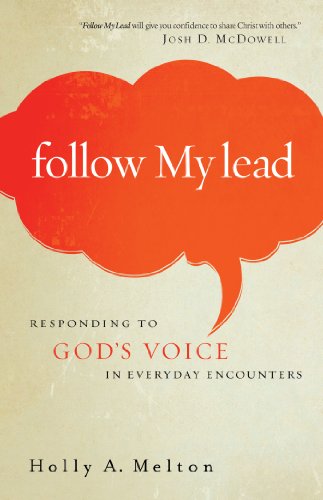 Follow My Lead: Responding to God's Voice in Everyday Encounters