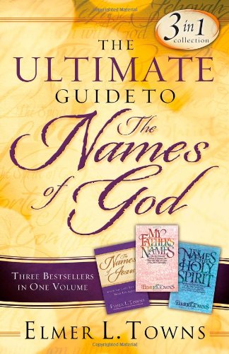 The Ultimate Guide To The Names Of God: Three Bestsellers in One Volume