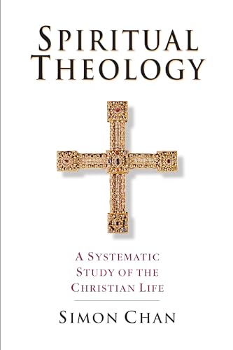 Spiritual Theology – A Systematic Study of the Christian Life