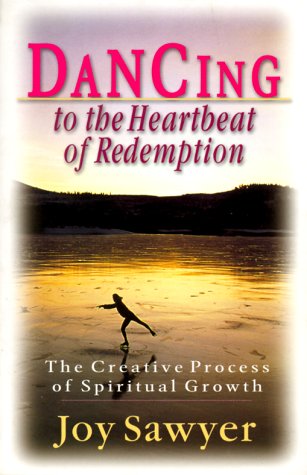 Dancing to the Heartbeat of Redemption: The Creative Process of Spiritual Growth