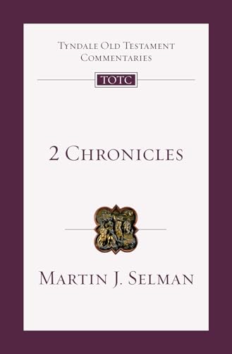 2 Chronicles: An Introduction and Commentary: 11 (Tyndale Old Testament Commentaries, 11)
