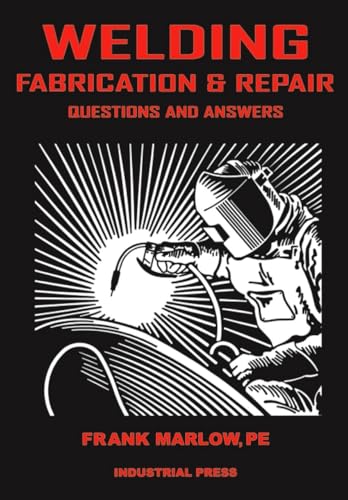 Welding Fabrication and Repair: Questions and Answers