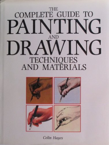 The Complete Guide to Painting and Drawing