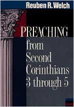 Preaching From Second Corinthians 3 Through 5