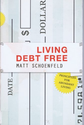 Living Debt Free: Principles for Abundant Living (Principle Centered Financial Series)