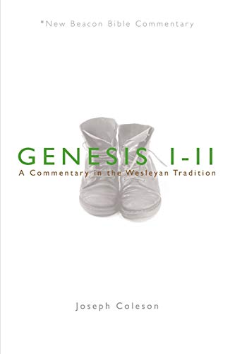 NBBC, Genesis 1-11: A Commentary in the Wesleyan Tradition (New Beacon Bible Commentary)