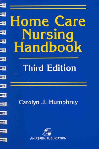 Home Care Nursing Handbook