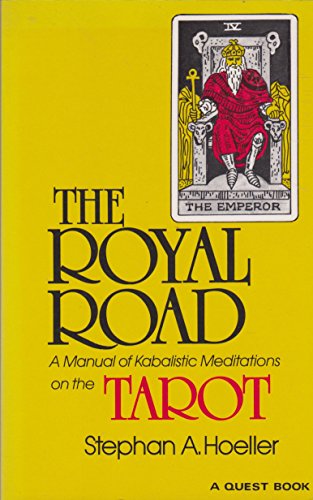 Royal Road a Manual of Kabalistic Meditations on the Tarot