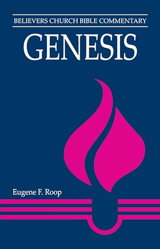 Genesis: Believers Church Bible Commentary (Believers Church Bible Commentary S.)