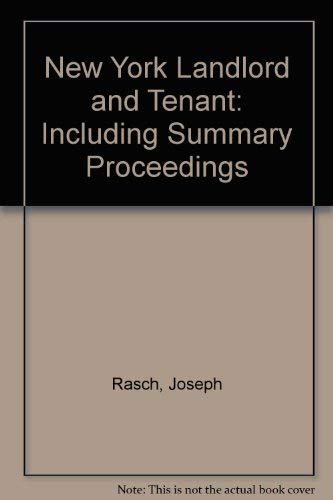 New York Landlord and Tenant: Including Summary Proceedings