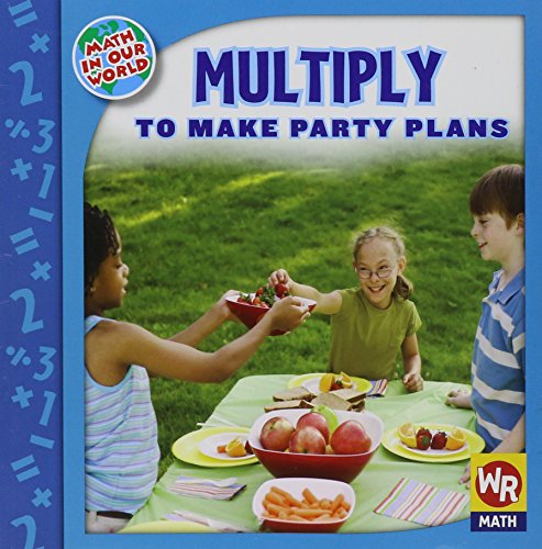 Multiply to Make Party Plans (Math in Our World Level 3)