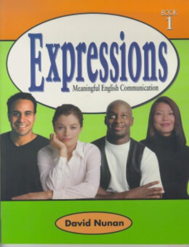 Expressions: Meaningful English Communication, Book 1