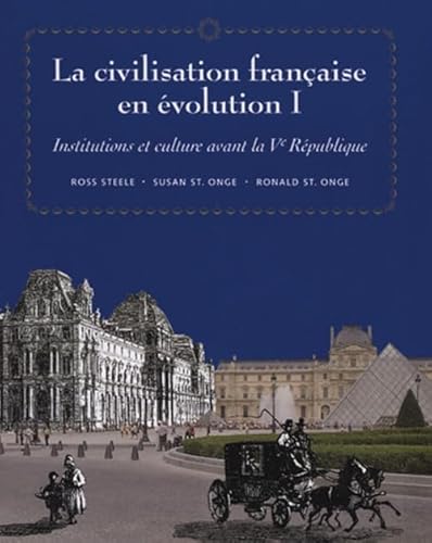La civilisation française en évolution I: Institutions et culture avant la Ve République