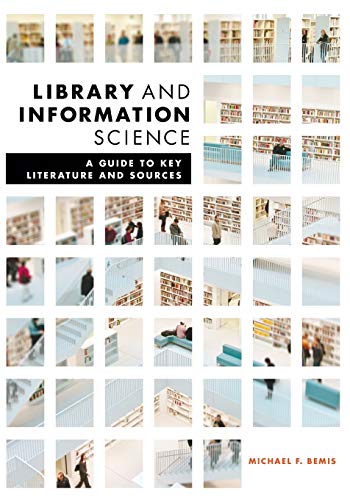 Library and Information Science: A Guide to Key Literature and Sources