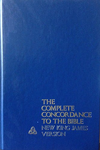 Complete Concordance to the Bible, New King James Version