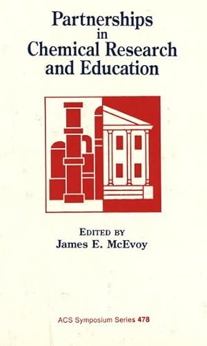 Partnerships in Chemical Research and Education (Acs Symposium Series, Band 478)