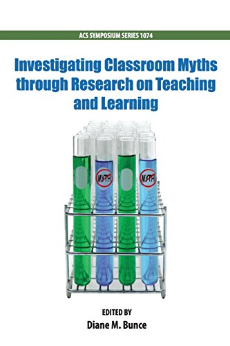 Investigating Classroom Myths through Research on Teaching and Learning