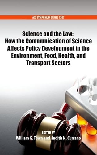 Science and the Law: How the Communication of Science Affects Policy Development in the Environment, Food, Health, and Transport Sectors