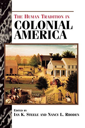 The Human Tradition in Colonial America (Human Tradition in America, Band 1)