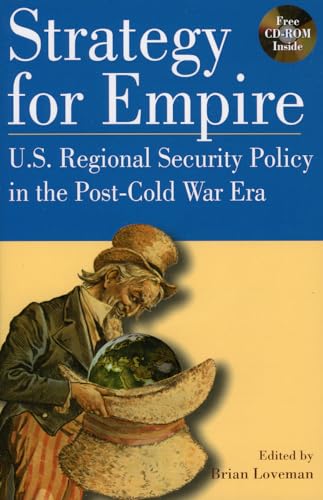 Strategy for Empire: U.S. Regional Security Policy in the PostDCold War Era (The World Beat Series)