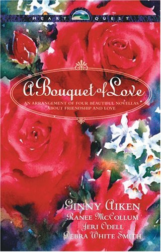 A Bouquet of Love: The Wrong Man/His Secret Heart/Come to My Love (McCoy Sisters #1)/Cherish (HeartQuest Novella Collection)