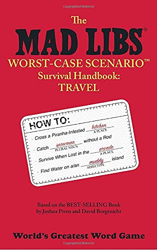 The Mad Libs Worst-Case Scenario Survival Handbook: Travel