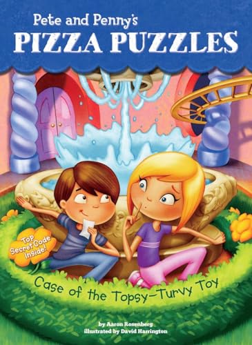 Case of the Topsy-Turvy Toy (Pete and Penny's Pizza Puzzles)