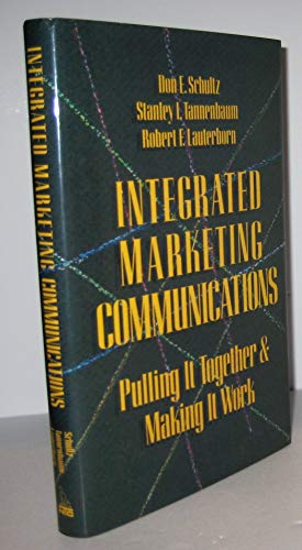 Integrated Marketing Communications: Putting It Together & Making It Work