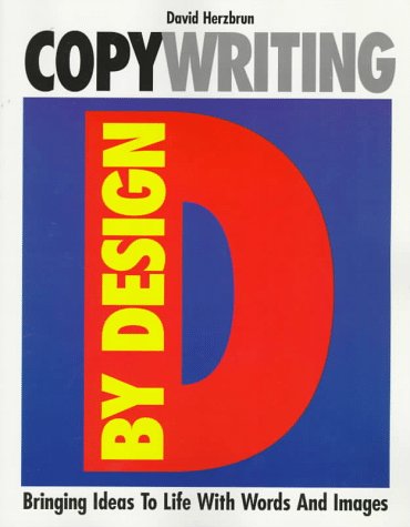 Copywriting by Design: Bringing Ideas to Life With Words and Images