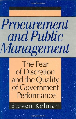 Procurement and Public Management: The Fear of Discretion and the Quality of Government Performance
