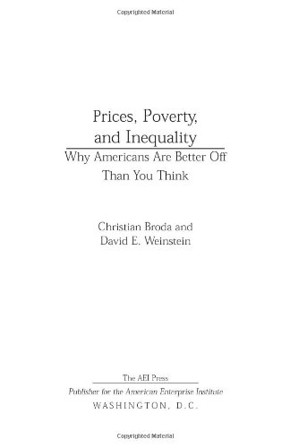 Prices, Poverty, and Inequality: Why Americans are Better Off Than You Think