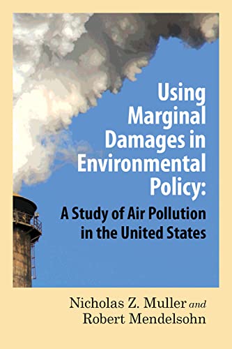 Using Marginal Damages in Environmental Policy: A Study of Air Pollution in the United States