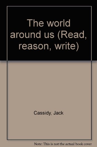 The world around us (Read, reason, write)