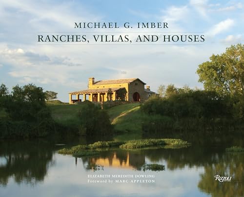 Michael G. Imber: Ranches, Villas, and Houses