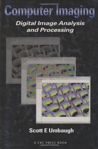Computer Imaging: Digital Image Analysis and Processing