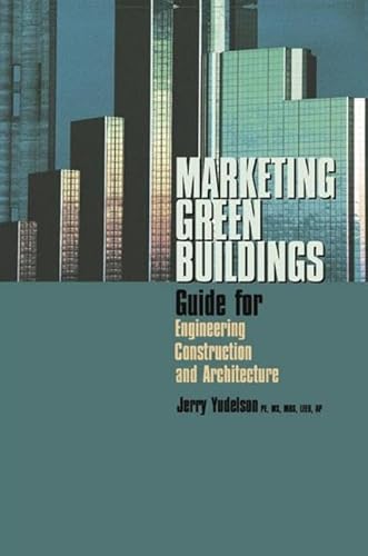 Marketing Green Buildings: Guide for Engineering, Construction and Architecture