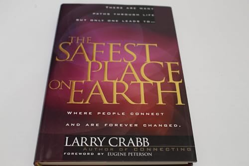 The Safest Place on Earth: Where People Connect and Are Forever Changed