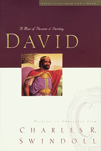 Great Lives Series: David COMFORT PRINT: A Man of Passion and Destiny (1) (Great Lives from Gods Word, Band 1)